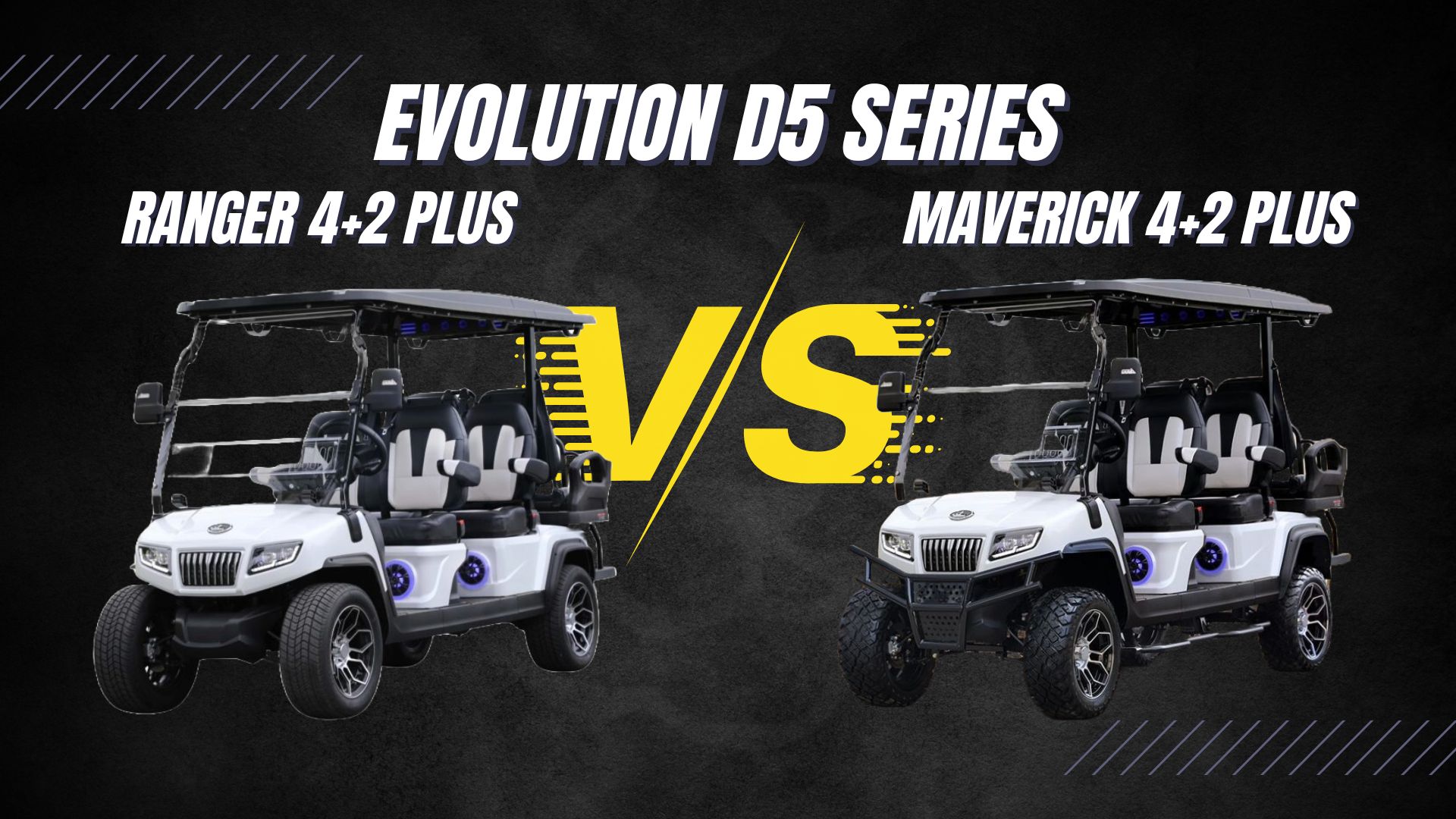 Maverick 4+2 Plus vs. Ranger 4+2 Plus: Evolution D5 Series Golf Cart Showdown